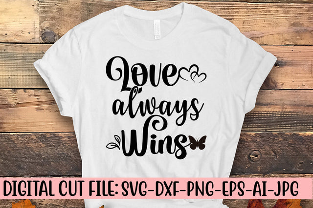Love Always Wins SVG Cut File SVG Syaman 