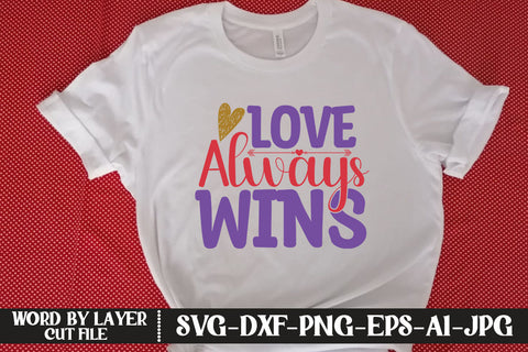 Love Always Wins SVG DESIGN SVG MStudio 