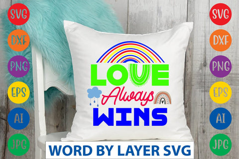 Love Always Wins SVG Design SVG Rafiqul20606 