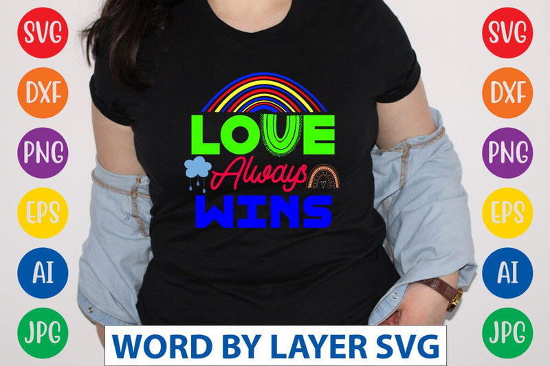 Love Always Wins SVG Design SVG Rafiqul20606 