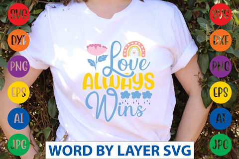 Love Always Wins SVG Design SVG Rafiqul20606 