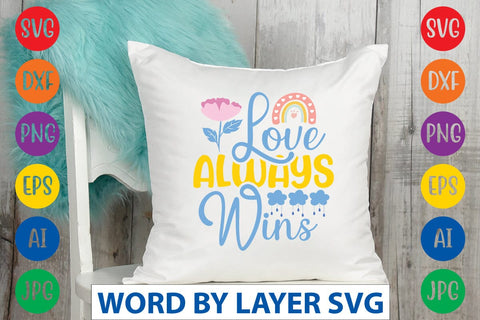 Love Always Wins SVG Design SVG Rafiqul20606 