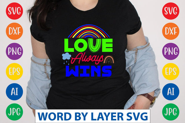 Love Always Wins SVG Design SVG Rafiqul20606 
