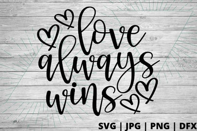 Love always wins SVG Good Morning Chaos 