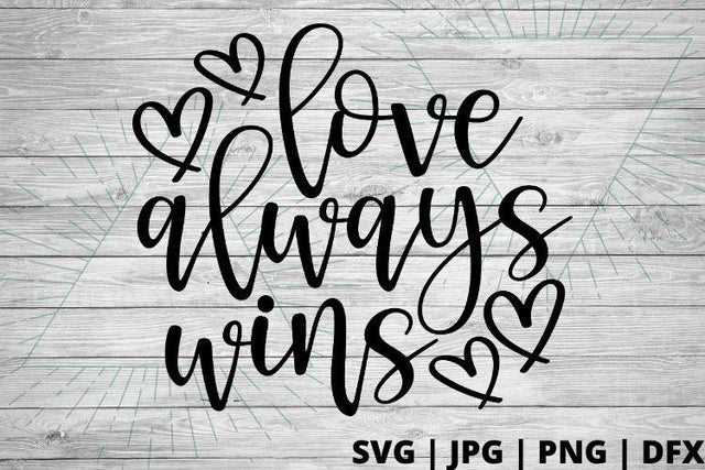 Love always wins SVG Good Morning Chaos 