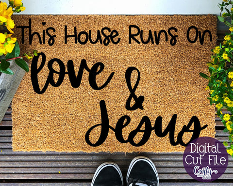 Love And Jesus Doormat, This House Runs Svg, Jesus Svg File SVG Crafty Mama Studios 