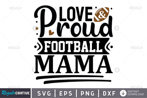 Love and proud football mama SVG SVG Regulrcrative 