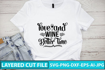 Love And Wine Better Time SVG Cut File SVG Syaman 