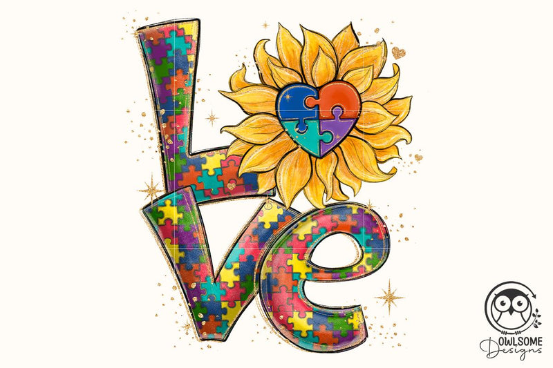 Love Autism Sunflower PNG Sublimation Sublimation Owlsome.Designs 