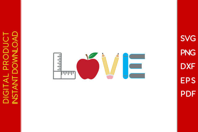 Love Back To School SVG PNG PDF Cut File SVG Creativedesigntee 