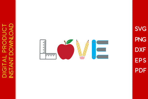 Love Back To School SVG PNG PDF Cut File SVG Creativedesigntee 