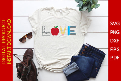 Love Back To School SVG PNG PDF Cut File SVG Creativedesigntee 