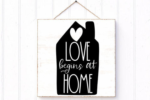 Love Begins At Home SVG SVG Ikonart Design Shop 