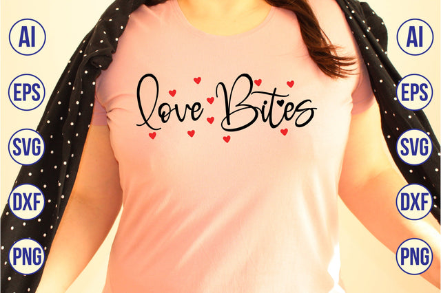 Love Bites svg SVG nirmal108roy 