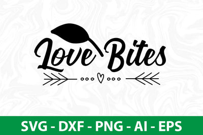Love Bites svg SVG nirmal108roy 