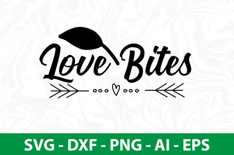 Love Bites svg SVG nirmal108roy 