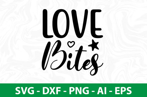 Love Bites svg SVG orpitasn 