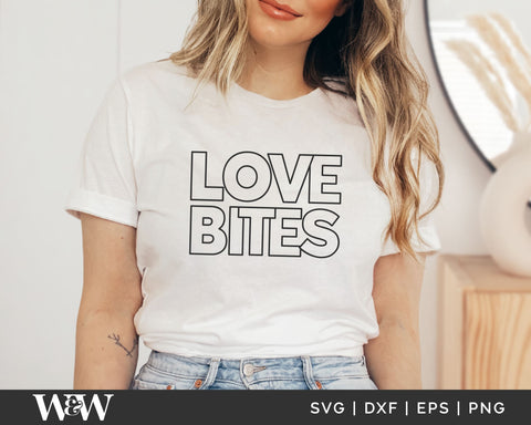 Love Bites SVG | Valentines SVG SVG Wood And Walt 