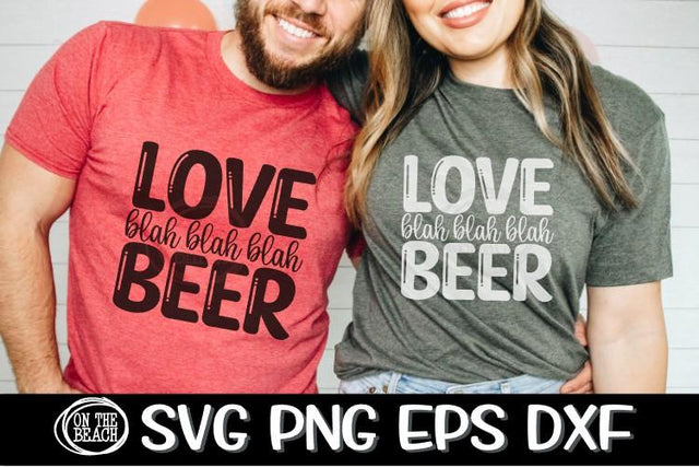 LOVE - Blah Blah Blah - BEER - Valentine - SVG PNG DXF EPS SVG On the Beach Boutique 