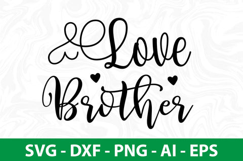 Love Brother-svg SVG nirmal108roy 
