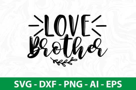 Love Brother svg SVG nirmal108roy 