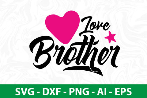 Love Brother svg SVG orpitasn 
