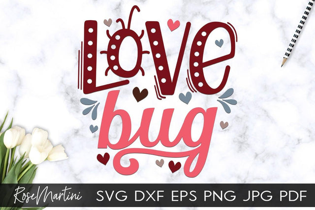 Love Bug SVG file for cutting machines Cricut Silhouette SVG PNG Valentine's Day Baby Boy SVG Baby Girl SVG RoseMartiniDesigns 