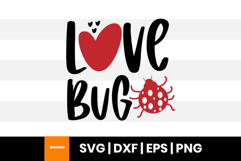 Love bug valentine svg quote SVG Maumo Designs 
