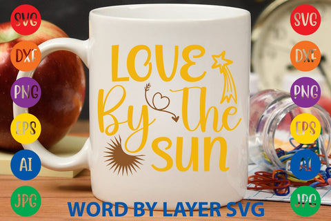Love By The Sun SVG Design SVG Rafiqul20606 