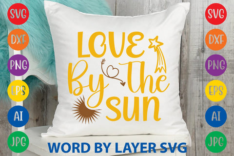 Love By The Sun SVG Design SVG Rafiqul20606 