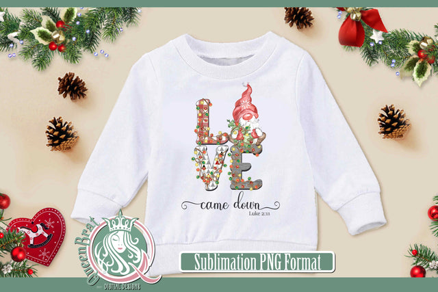 Love Came Down Sublimation Sublimation QueenBrat Digital Designs 