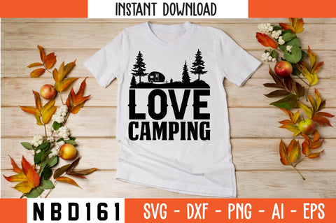 LOVE CAMPING T-Shirt Design SVG Nbd161 