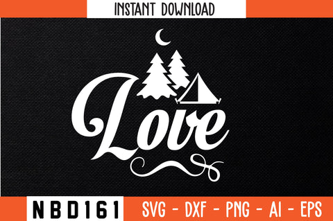 love camping T-Shirt Design SVG Nbd161 