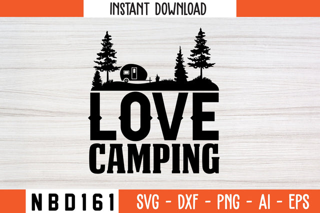 LOVE CAMPING T-Shirt Design SVG Nbd161 