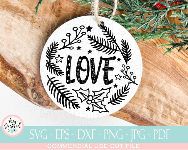Love Christmas Ornament SVG, funny christmas svg, Christmas quotes svg, Christian Svg, Inspirational Quotes, Svg, Cut Files Cricut Clipart SVG MyDesiredSVG 