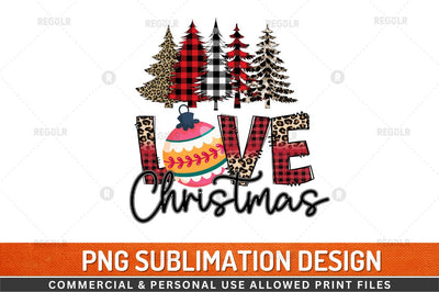 Love Christmas Sublimation Design Sublimation Regulrcrative 