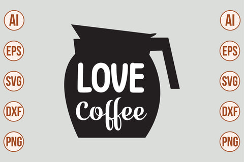 Love Coffee SVG SVG nirmal108roy 