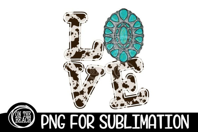 LOVE - Cowhide - Turquoise - PNG Sublimation Sublimation On the Beach Boutique 