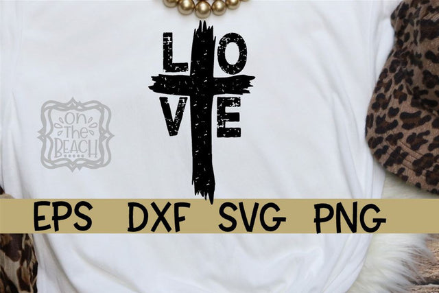 Love Cross Grunge SVG, Christian Svg, Easter Cross SVG - DXF - EPS - PNG SVG On the Beach Boutique 