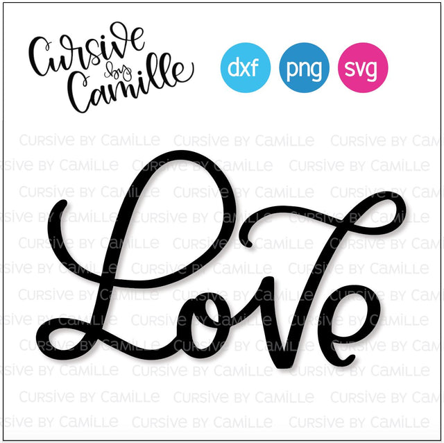 Love Cut File Hand Lettered SVG Cursive by Camille 