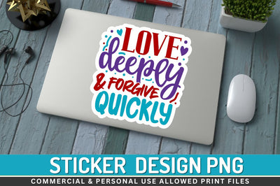 Love deeply and forgive Sublimation PNG Sublimation Regulrcrative 