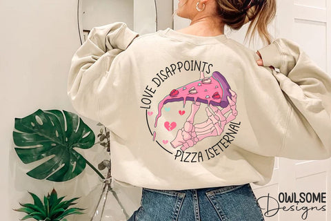 Love Disappoints Pizza Is Eternal PNG Sublimation Owlsome.Designs 