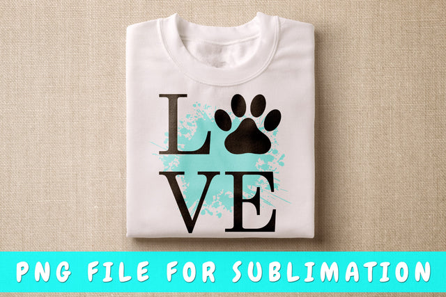 Love Dogs PNG, Dog Quote Design For Sublimation Sublimation HappyDesignStudio 
