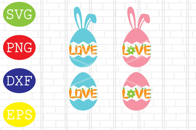 Love Eggs Svg, Bunny Svg, Easter Bunny Svg, Happy Easter Svg, Png, Eps, Dxf Files SVG DigitalSvgFiles 