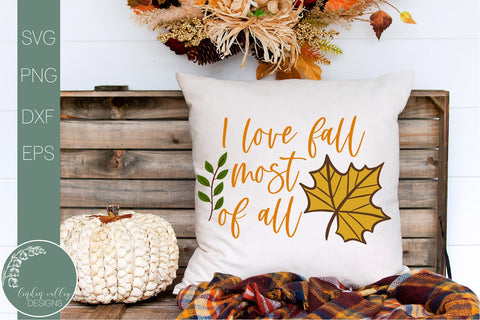 Love Fall Most Of All SVG-Fall Farmhouse SVG SVG Linden Valley Designs 