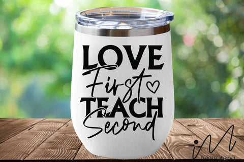 Love First Teach Second svg, valentine teacher t shirt,Kindergarten Teacher Svg, Cool Teacher T-shirt svg, Cut files, Funny Teacher Svg SVG Isabella Machell 