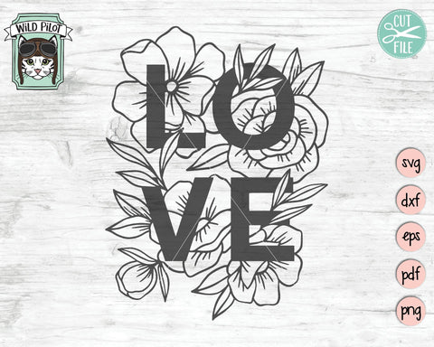 Love Floral SVG Cut File SVG Wild Pilot 