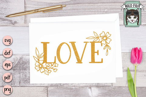 Love Flowers SVG Cut File SVG Wild Pilot 