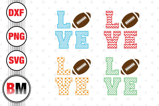 Love Football SVG, PNG, DXF Files SVG BMDesign 