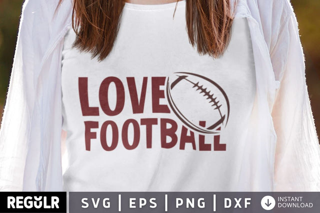 Love football SVG SVG Regulrcrative 